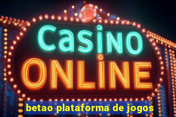 betao plataforma de jogos